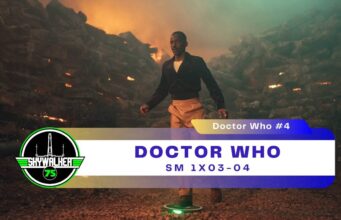 Doctor Who #4 – SM 1×03-04