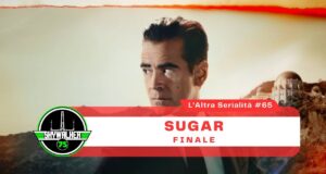 L’altra serialità #65 – Sugar