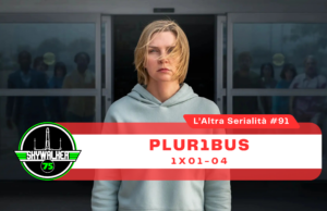 L’altra serialità #91 – PLUR1BUS 1×01-04